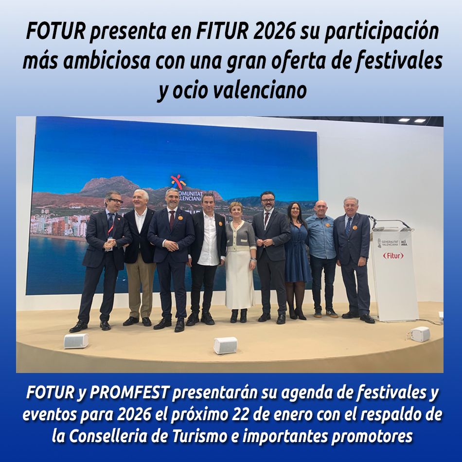 FOTUR presenta en FITUR 2026 su participación más ambiciosa con una gran oferta de festivales y ocio valenciano